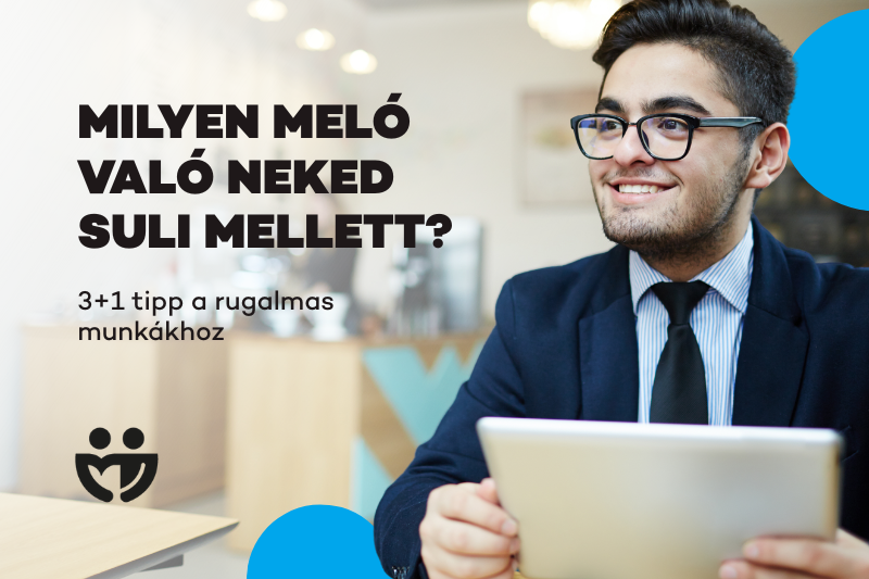 Milyen meló való neked suli mellett?