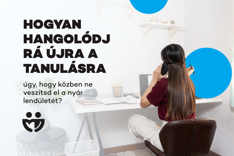 Hogyan hangolódj rá újra a tanulásra?